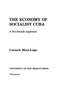 The economy of socialist Cuba : a two-decade appraisal