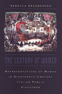 The century of women : representation of women in eighteenth-century Italian public discourse