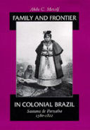 Family and frontier in colonial Brazil : Santana de Parnaíba, 1580-1822