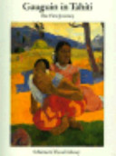 Gauguin in Tahiti : the first journey : paintings 1891-1893