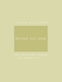 Being no one : the self-model theory of subjectivity