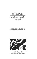 Sylvia Plath : a reference guide, 1973-1988