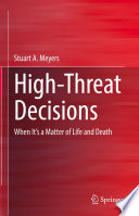 High-threat decisions : when it's a matter of life and death