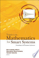 Topics On Mathematics For Smart Systems : Proceedings of the European Conference.