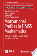 Motivational Profiles in TIMSS Mathematics Exploring Student Clusters Across Countries and Time