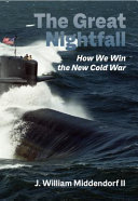 The great nightfall : how we win the new Cold War
