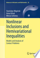 Nonlinear Inclusions and Hemivariational Inequalities Models and Analysis of Contact Problems