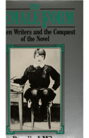 The female form : women writers and the conquest of the novel