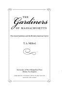 The Gardiners of Massachusetts : provincial ambition and the British-American career