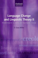 Language change and linguistic theory. II, Morphological, syntactic, and typological change