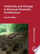 Continuity and change in Etruscan domestic architecture