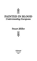 Painted in blood : understanding Europeans