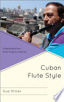 Cuban flute style : interpretation and improvisation