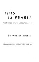 This is Pearl! The United States and Japan--1941.