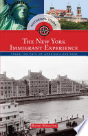 Historical tours the New York immigrant experience : trace the path of America's heritage