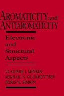 Aromaticity and antiaromaticity : electronic and structural aspects