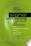 Signal processing fundamentals and applications for communications and sensing systems