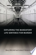 Exploring the mandatory life sentence for murder