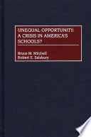 Unequal opportunity : a crisis in America's schools?