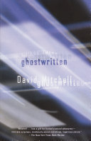 Ghostwritten : a novel [in nine parts]