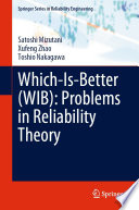 Which-Is-Better (WIB) : problems in reliability theory