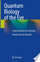 Quantum biology of the eye : understanding the essentials
