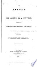 An answer to "Six months in a convent" : exposing its falsehoods and manifold absurdities