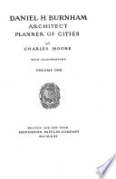 Daniel H. Burnham, architect, planner of cities.
