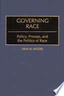 Governing race : policy, process, and the politics of race