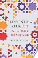 Reinventing religion : beyond belief and scepticism