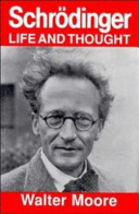 Schrödinger, life and thought /