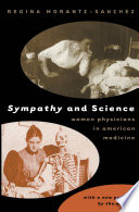 Sympathy & science : women physicians in American medicine