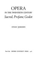 Opera in the twentieth century : sacred, profane, Godot