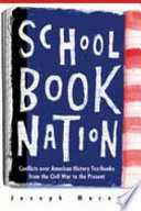 Schoolbook nation : conflicts over American history textbooks from the Civil War to the present