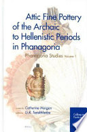 Attic Fine Pottery of the Archaic to Hellenistic Periods in Phanagoria : Phanagoria Studies, Volume 1.