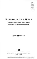Rising in the West : the true story of an "Okie" family in search of the American dream