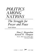 Politics among nations : the struggle for power and peace