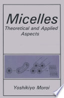 Micelles : theoretical and applied aspects