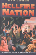 Hellfire nation : the politics of sin in American history