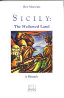 Sicily, the hallowed land : a memoir
