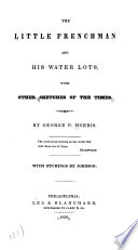 The little Frenchman and his water lots : with other sketches of the times