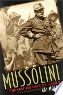 Mussolini : the last 600 days of il Duce