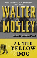 A little yellow dog : an Easy Rawlins mystery