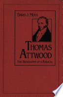 Thomas Attwood : the biography of a radical