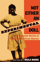 Not either an experimental doll : the separate worlds of three South African women