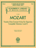 Twenty-one concert arias for soprano : complete volumes I and II