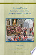 Reason and fairness : constituting justice in Europe, from medieval canon law to ECHR