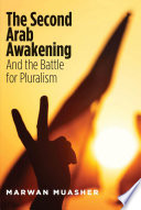 The Second Arab awakening : and the battle for pluralism