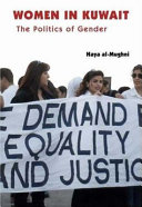 Women in Kuwait : the politics of gender