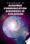 Handbook of acquired communication disorders in childhood